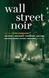 Wall Street Noir (Akashic Noir)