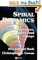 Spiral Dynamics: Mastering Values, Leadership and Change (Blackwell Textbooks in Linguistics)