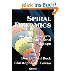 Spiral Dynamics: Mastering Values, Leadership and Change (Blackwell Textbooks in Linguistics)