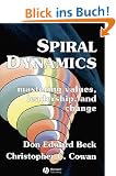 Spiral Dynamics: Mastering Values, Leadership and Change (Blackwell Textbooks in Linguistics)