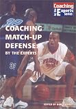 Coaching Match-Up Defense: By the Experts (Coaching Experts Series)