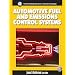 Automotive Fuel and Emissions Control System (Halderman/Birch Automotive Series)