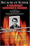 Because of Romek: A Holocaust Survivor's Memoir