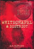 Murder and Crime: Whitechapel and District (Murder & Crime)