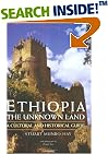 Ethiopia, the Unknown Land: A Cultural and Historical Guide