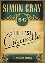The Last Cigarette: The Smoking Diaries (Smoking Diaries Volume 3)