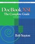 DocBook Xsl: The Complete Guide (3rd Edition)