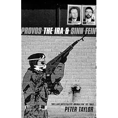 The Provos: The IRA and Sinn Fein