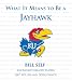 Books : What It Means to Be a Jayhawk: Bill Self and Kansas's Greatest Players (What It Means to Be...) (What It Means to Be ...)