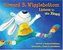 Howard B. Wigglebottom Listens to His Heart