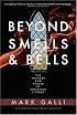 Beyond Smells & Bells: The Wonder and Power of Christian Liturgy