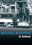 Mitchell And Kenyon In Ireland [1901] [DVD]