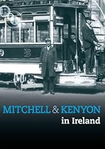 Mitchell And Kenyon In Ireland [1901] [DVD]