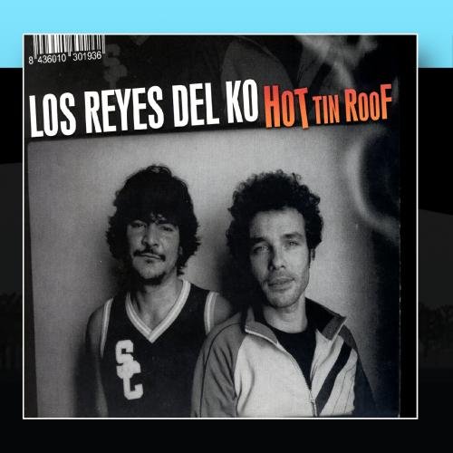 Los Reyes del K.O. - Hot Tin Roof - Zortam Music