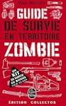 GUIDE DE SURVIE EN TERRITOIRE ZOMBIE...