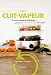 Tout cuit-vapeur : 30 recettes saines et d�licieuses