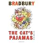 The Cat's Pajamas: Stories by Ray Bradbury