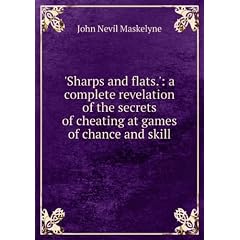 'Sharps and flats.': a complete revelation of the secrets of cheating at games of chance and skill