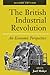 The British Industrial Revolution: An Economic Perspective (American & European  Economic History)