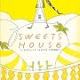 SWEETS HOUSE~for J-POP HIT COVERS SHERBET~
