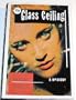 The Glass Ceiling