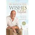 Wishes Fulfilled: Mastering the Art of Manifesting