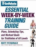Triathlete Magazine s Essential Week-By-Week Training Guide