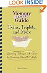 Mommy Rescue Guide Twins, Triplets, a...