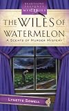 The Wiles of Watermelon (Scents of Murder Mystery Series #2) (Heartsong Presents Mysteries #28)