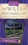 The Wiles of Watermelon (Scents of Murder Mystery Series #2) (Heartsong Presents Mysteries #28)