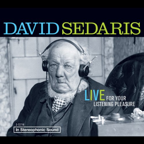 david sedaris live for your listening pleasure