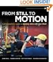 From Still to Motion: A photographer's guide to creating video with your DSLR (Voices That Matter)