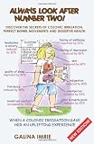 Always look after number two! : discover the secrets of colonic irrigation, perfect bowel movements and digestive health