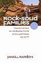 Rock-Solid Families: Transforming an Ordinary Home into a Fortress of Faith