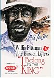 Willis Pittman & The Burden Lifters - I Belong To The King ( Cassette ) ( Audio Cassette ) - B001CNP9SC