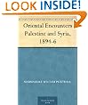 Oriental Encounters Palestine and Syria, 1894-6