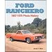 Ford Ranchero: 1957-1979 Photo History