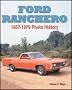Ford Ranchero: 1957-1979 Photo History (Photo Archives)