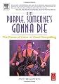 If It's Purple, Someone's Gonna Die: The Power of Color in Visual Storytelling