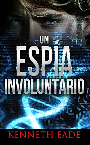 Un Espía Involuntario (Spanish Edition)