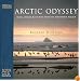 Arctic Odyssey: Music, Images & CD-ROM from the Northwest Passage