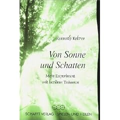 Von Sonne und Schatten. Mein Experiment mit luzidem Tr�umen
