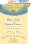 Black Holes and Energy Pirates: How to Recognize and Release Them