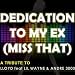Lloyd Lil Wayne Andre  Dedication To My Ex