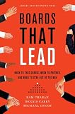 Boards that lead : when to take charge, when to partner, and when to stay out of the way