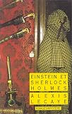 Einstein et Sherlock Holmes par Lecaye