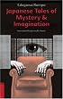 Japanese Tales of Mystery & Imagination (Tuttle Classics of Japanese Literature)