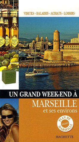 City Travel Guides Discounted  Livres : Un grand week end à Marseille et ses environs