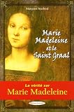 Marie Madeleine et le Saint-Graal par Starbird