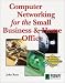 Computer Networks for Small Business (Sams Technical Publishing Connectivity Series)